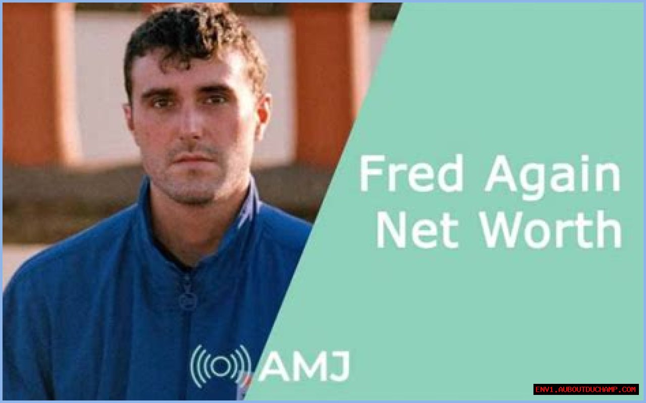 Fred Again Net Worth: A Deep Dive Into The Life And Career Of A Rising Star