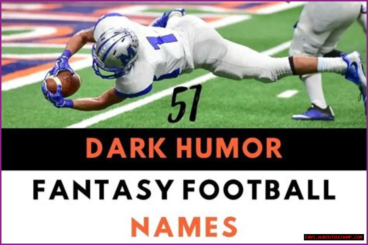 Touchdowns In The Dark: A Guide To Dark Humor Fantasy Football Names