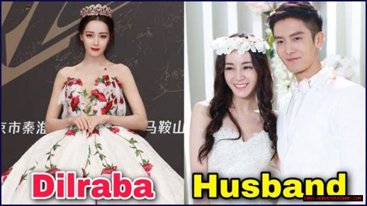 Unveiling The Mystery Of Dilraba Dilmurat's Husband Name